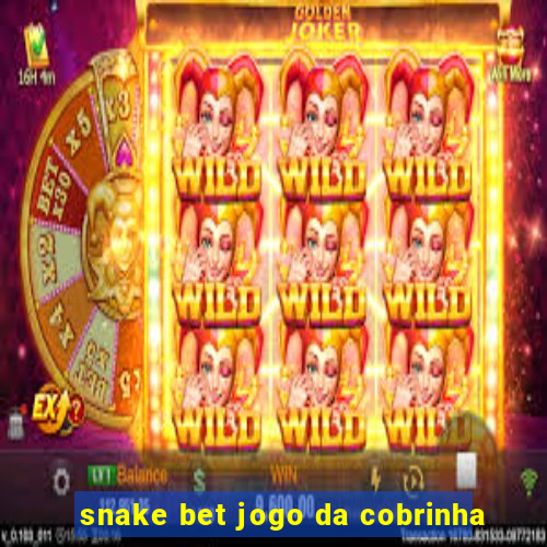 snake bet jogo da cobrinha